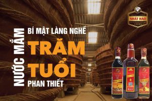 LÀNG NGHỀ NƯỚC MẮM PHAN THIẾT – HƠN 200 NĂM HÌNH THÀNH VÀ PHÁT TRIỂN