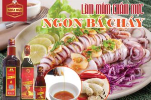 CÁCH PHA NƯỚC MẮM CHẤM MỰC NGON HẤP DẪN