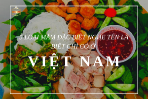 5 LOẠI NƯỚC MẮM ĐẶC BIỆT NGHE TÊN LÀ BIẾT CHỈ CÓ TẠI VIỆT NAM