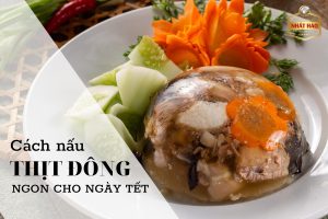 BÍ QUYẾT NẤU MÓN THỊT ĐÔNG NGON CHO NGÀY TẾT